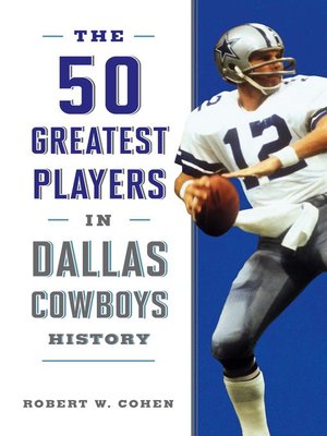 cover image of The 50 Greatest Players in Dallas Cowboys History